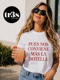 Pues nos conviene más la botella