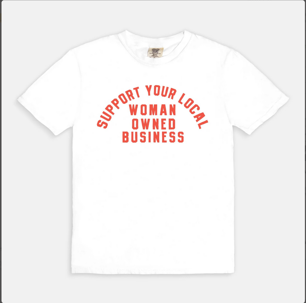 Support your local woman owned business