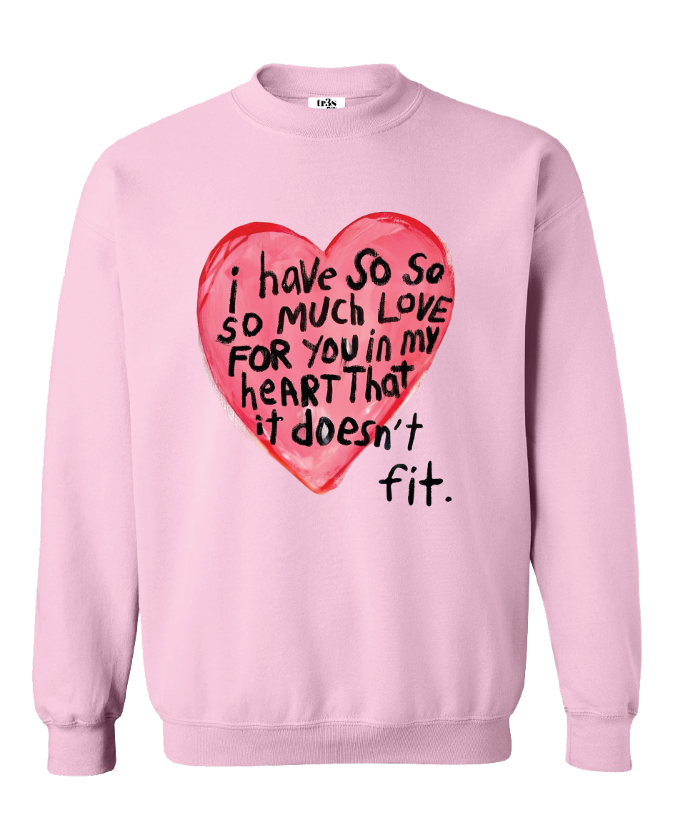So Much Love Sweatshirt and Shirt