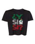 Y si sí? Logo Mexico Estrella Crop & T-shirt